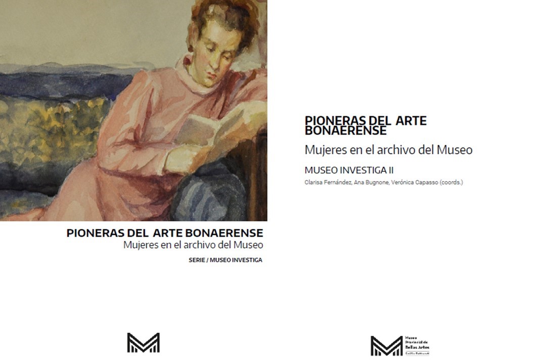 Publicación del libro “Pioneras del arte bonaerense. Mujeres en el archivo del Museo” Museo investiga II